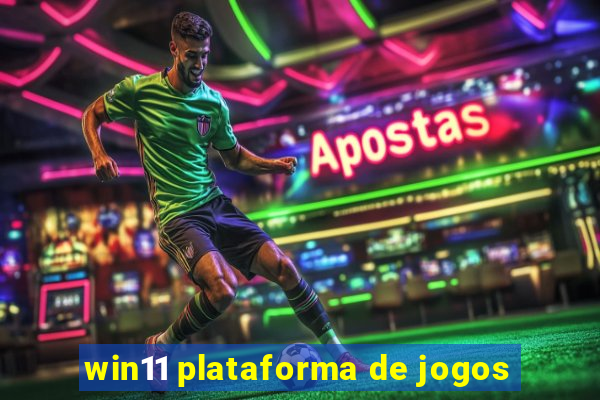 win11 plataforma de jogos